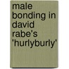 Male Bonding in David Rabe's 'Hurlyburly' door Volker Lorenz