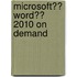 Microsoft�� Word�� 2010 on Demand