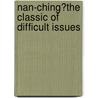 Nan-Ching?the Classic of Difficult Issues door Paul Unschuld