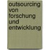 Outsourcing Von Forschung Und Entwicklung