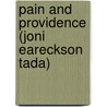 Pain and Providence (Joni Eareckson Tada) by Joni Eareckson-Tada