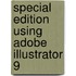 Special Edition Using Adobe Illustrator 9