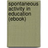 Spontaneous Activity in Education (Ebook) door Maria Montessori