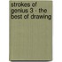 Strokes of Genius 3 - the Best of Drawing