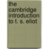 The Cambridge Introduction to T. S. Eliot by John Xiros Cooper