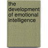 The Development of Emotional Intelligence door Nadja Reissland