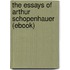 The Essays of Arthur Schopenhauer (Ebook)