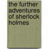 The Further Adventures of Sherlock Holmes door Manly Wade Wellman