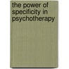 The Power of Specificity in Psychotherapy door Lucyann Carlton