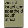 Zionist Israel and Apartheid South Africa door Amneh Daoud Badran