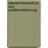 Arbeiterinnenschutz Und Unfallversicherung