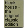Bleak House - the Original Classic Edition door Charles Dickens