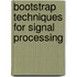 Bootstrap Techniques for Signal Processing