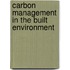 Carbon Management in the Built Environment