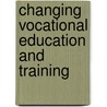 Changing Vocational Education and Training door Charles Gates