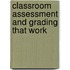 Classroom Assessment and Grading That Work