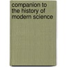 Companion to the History of Modern Science door Frances Ferguson