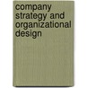Company Strategy and Organizational Design door Roger Mansfield