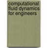 Computational Fluid Dynamics for Engineers door Ronnie Andersson