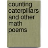 Counting Caterpillars and Other Math Poems by Betsy Franco