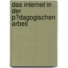 Das Internet in Der P�Dagogischen Arbeit door J�rn Grevenstein