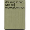 Der Krieg in Der Lyrik Des Expressionismus by Angelina Kalden