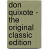 Don Quixote - the Original Classic Edition door Miguel de Cervantes Saavedra