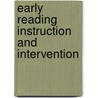 Early Reading Instruction and Intervention by Cindy Middendorf