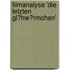 Filmanalyse 'Die Letzten Gl�Hw�Rmchen' door Anne Abendroth
