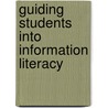 Guiding Students into Information Literacy by Ellen Brosnahan