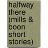 Halfway There (Mills & Boon Short Stories) door Susan Mallery