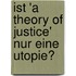 Ist 'a Theory of Justice' Nur Eine Utopie?