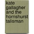 Kate Gallagher and the Hornshurst Talisman