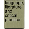 Language, Literature and Critical Practice door Professor Herbert Marcuse