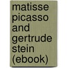 Matisse Picasso and Gertrude Stein (Ebook) door Gertrude Stein