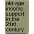 Old-Age Income Support in the 21st Century