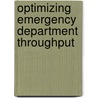 Optimizing Emergency Department Throughput door M.D. Eitel David