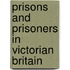 Prisons and Prisoners in Victorian Britain