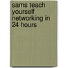 Sams Teach Yourself Networking in 24 Hours door Uyless D. Black