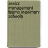 Senior Management Teams in Primary Schools