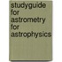 Studyguide for Astrometry for Astrophysics