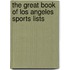 The Great Book of Los Angeles Sports Lists