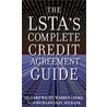 The Lsta's Complete Credit Agreement Guide door Warren Cooke