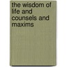 The Wisdom of Life and Counsels and Maxims door Arthur Schopenhauers