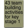 43 Team Building Activities for Key Stage 1 door Gavin Middlewood