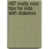 487 Really Cool Tips for Kids with Diabetes