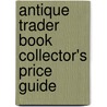 Antique Trader Book Collector's Price Guide door Richard Russell