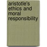Aristotle's Ethics and Moral Responsibility door Javier Eche Ique
