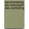 Benchmarking Als Instrument Des Controlling by Martin Rudolph