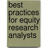 Best Practices for Equity Research Analysts door James Valentine